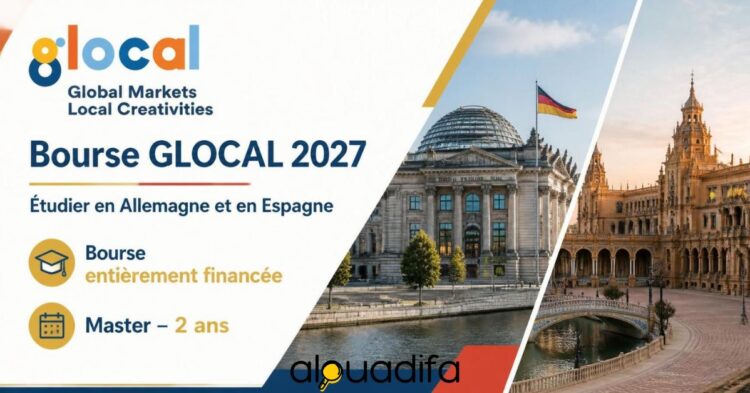 Bourse GLOCAL 2027 pour un Master de 2 Ans en Europe alwadifa